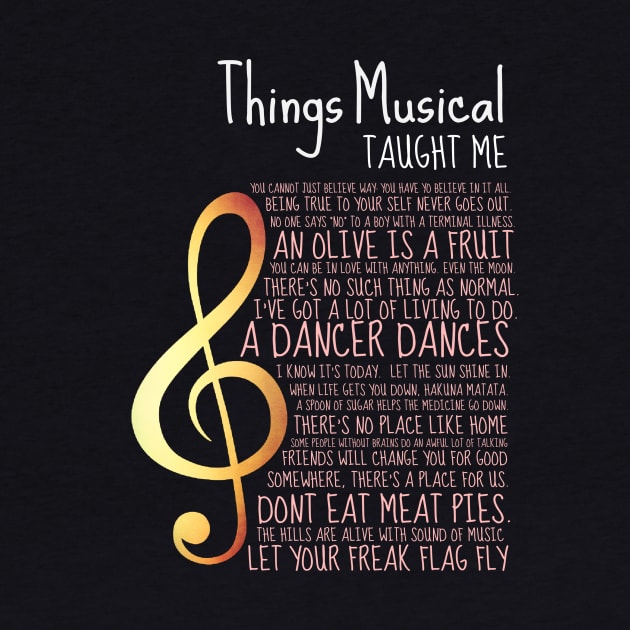 'Things Musicals Taught Me' Awesome Music Gift by ourwackyhome